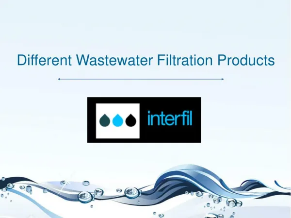 Different Wastewater Filtration Products
