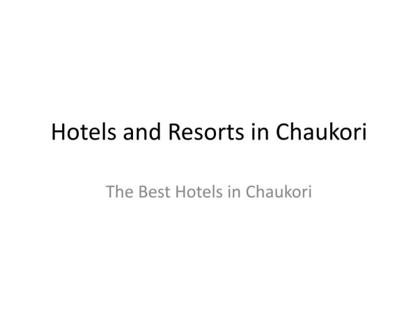 Chaukori Hotels and Resorts