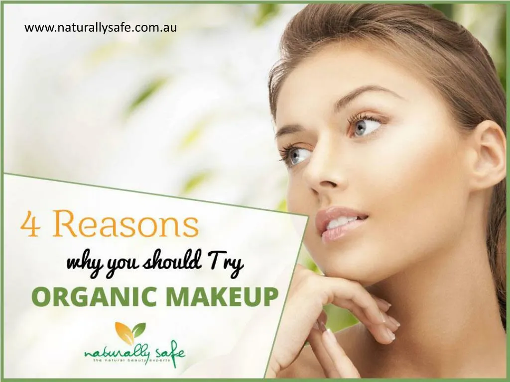 4 reasons why you should try organic makeup