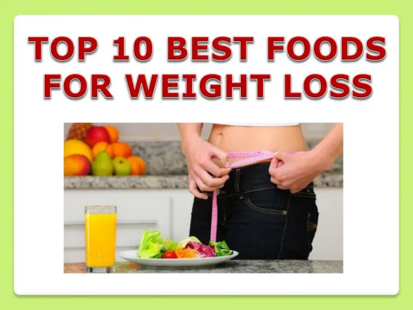 Top 10 Best Food For Weight Loss