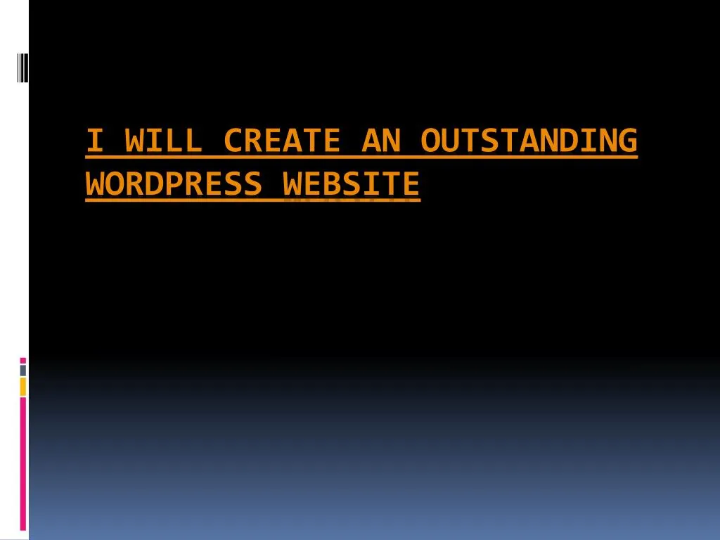 i will create an outstanding wordpress website