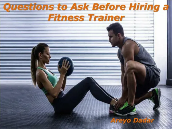 Questions to Ask Before Hiring a Fitness Trainer | Areyo Dadar