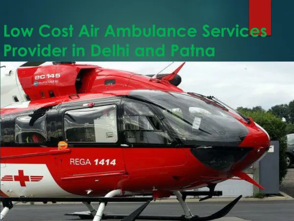 Medivic Aviation Air and Train Ambulance Services in Delhi and Patna