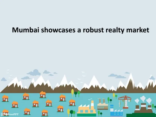Mumbai Showcases a Robust Realty Market PDF