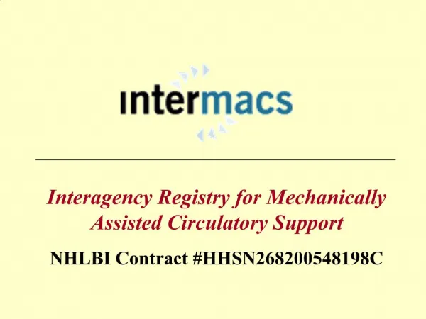 Interagency Registry for Mechanically Assisted Circulatory Support NHLBI Contract HHSN268200548198C