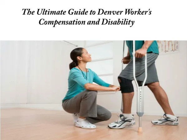 The Ultimate Guide to Denver Worker's Compensation and Disability