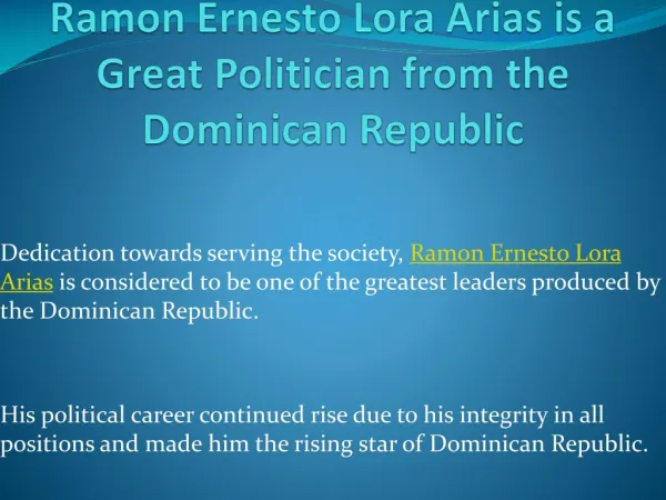 Ramon Ernesto Lora Arias is a Great Politician from the Dominican Republic