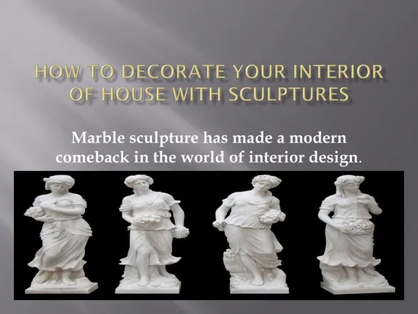 How To Decorate Your Interior of House with sculptures-buy indian sculptures online