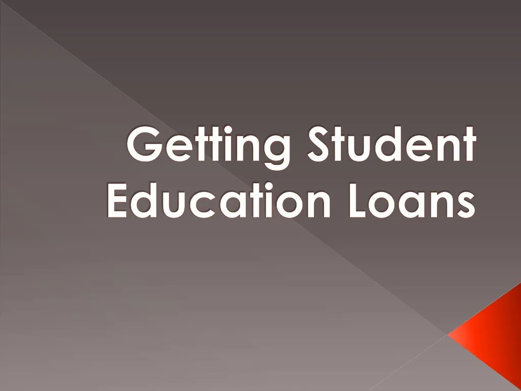 getting student education loans