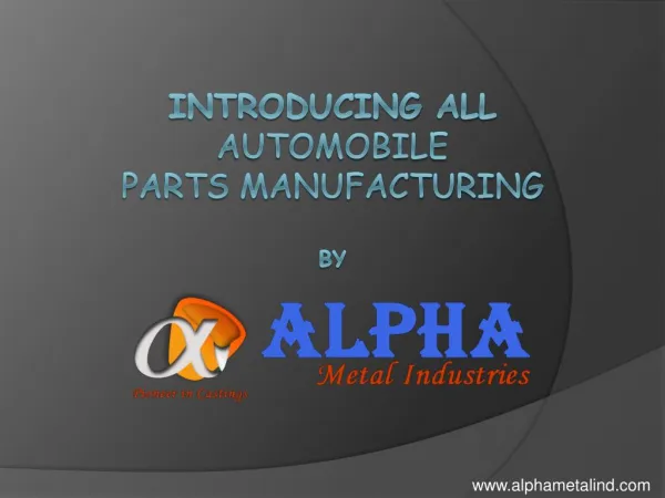 Introducing all automobile parts manufacturing by Alphametal industries