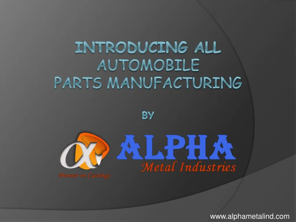 introducing all automobile parts manufacturing by