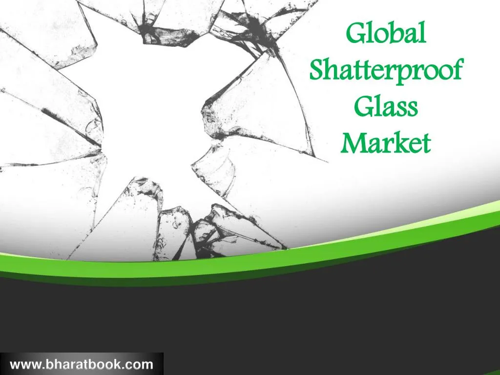 global shatterproof glass market