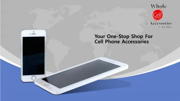 Your One-Stop Shop For Cell Phone Accessories