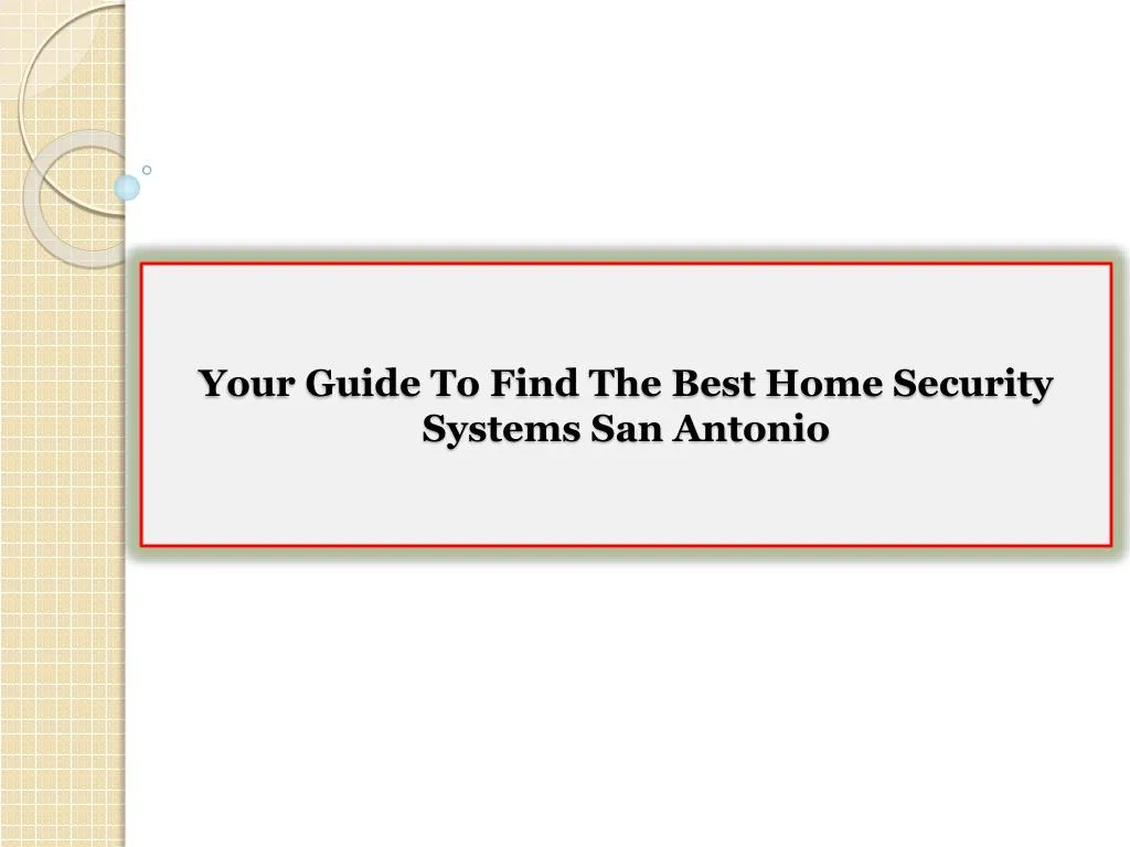 your guide to find the best home security systems san antonio