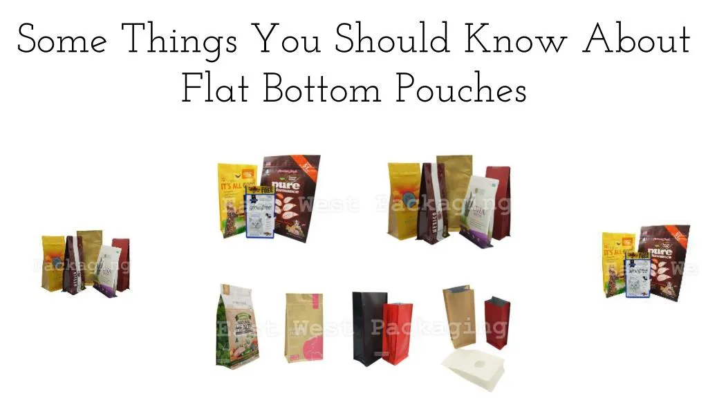 some things you should know about flat bottom pouches