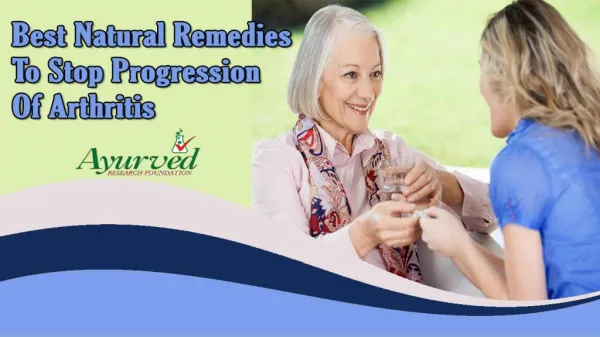 Best Natural Remedies To Stop Progression Of Arthritis