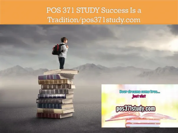 POS 371 STUDY Success Is a Tradition/pos371study.com