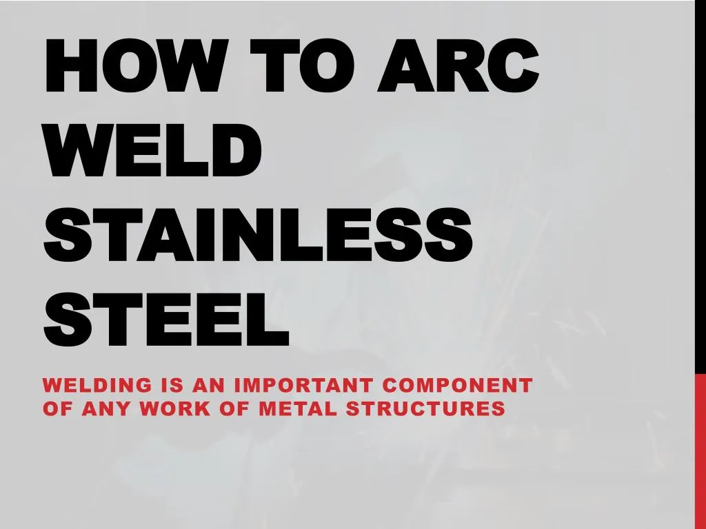 how to arc weld stainless steel