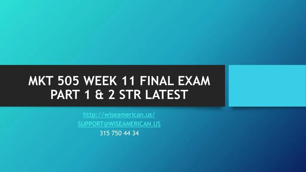 mkt 505 week 11 final exam part 1 2 str latest