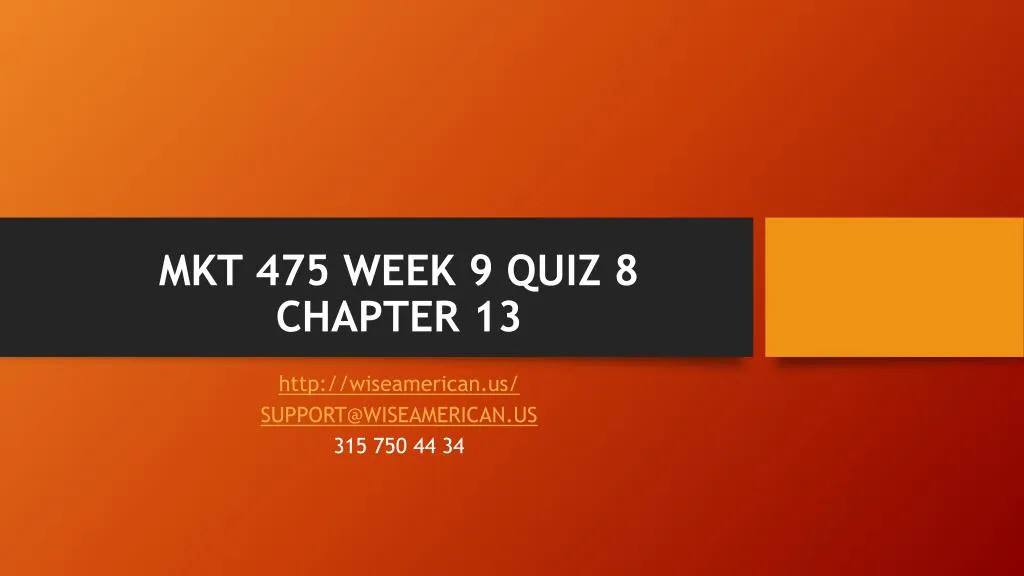 mkt 475 week 9 quiz 8 chapter 13