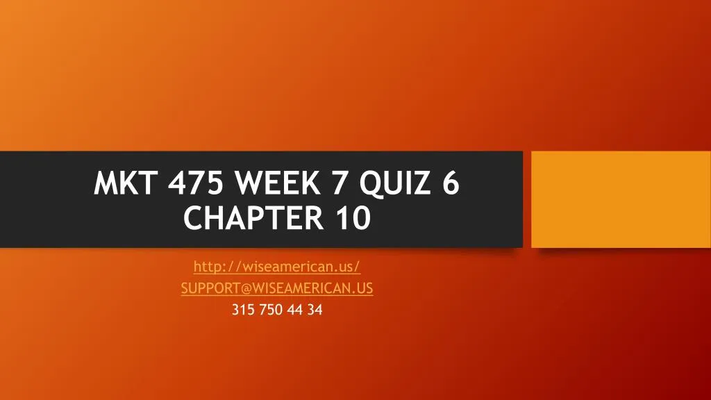 mkt 475 week 7 quiz 6 chapter 10