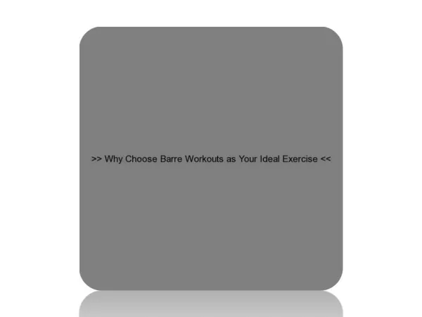 Why Choose Barre Workouts as Your Ideal Exercise