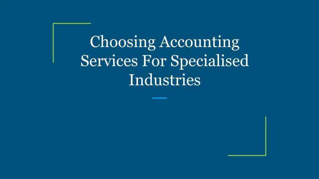choosing accounting services for specialised industries
