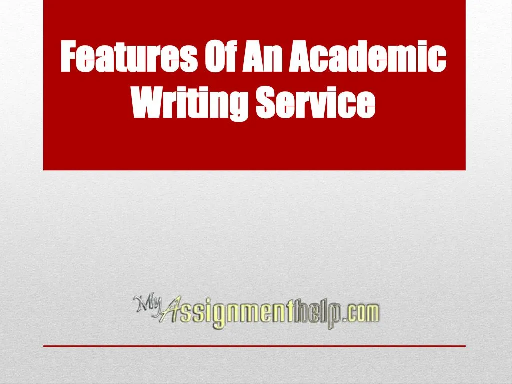 features of an academic writing service