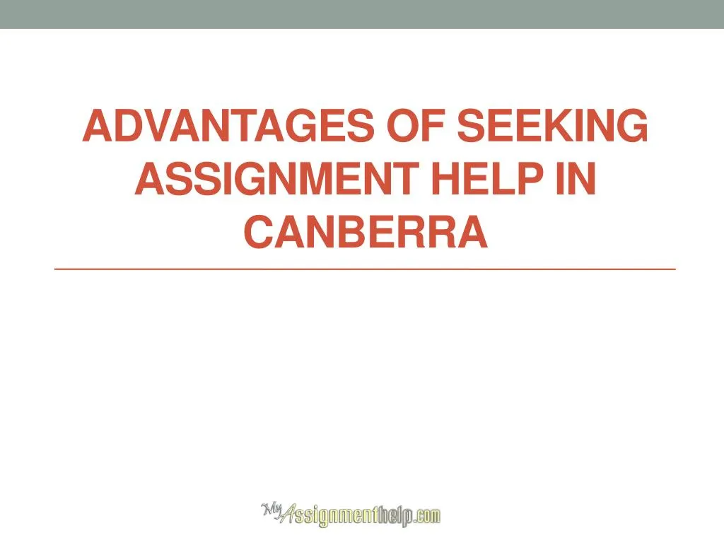 advantages of seeking assignment help in canberra