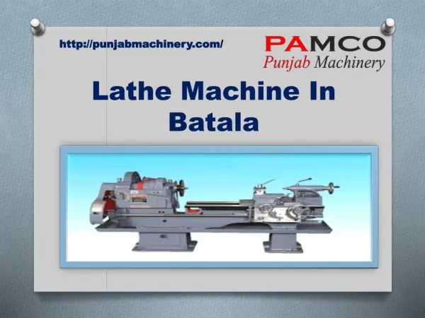 Lathe Machine In Batala- Punjabmachinery.com- Drilling Machine in Batala- Milling machine in Batala