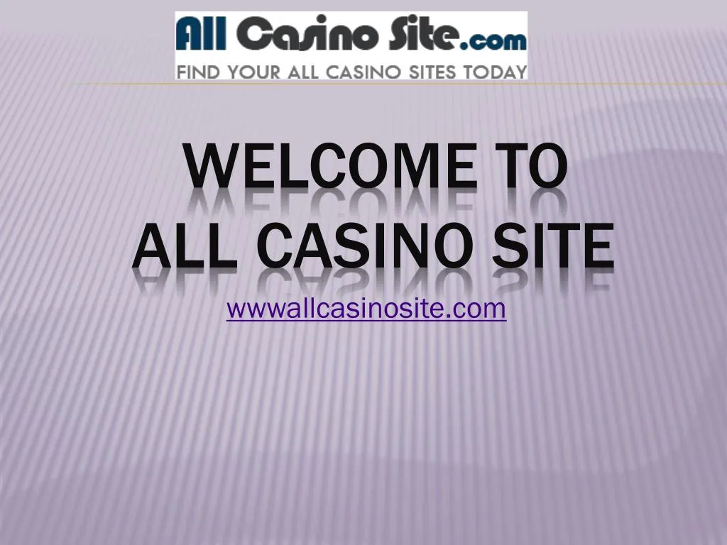welcome to all casino site