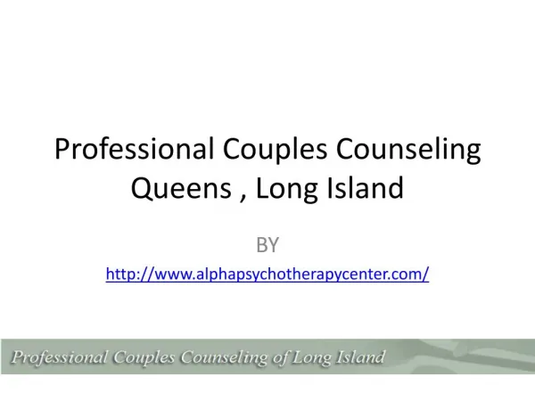 Professional Couples Counseling of Queens,Long Island