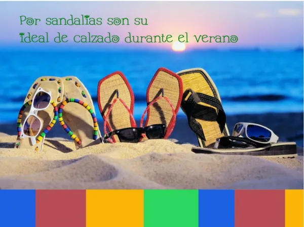 Por sandalias son su ideal de calzado durante el verano