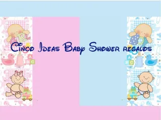 Cinco Ideas Baby Shower regalos - slide 1