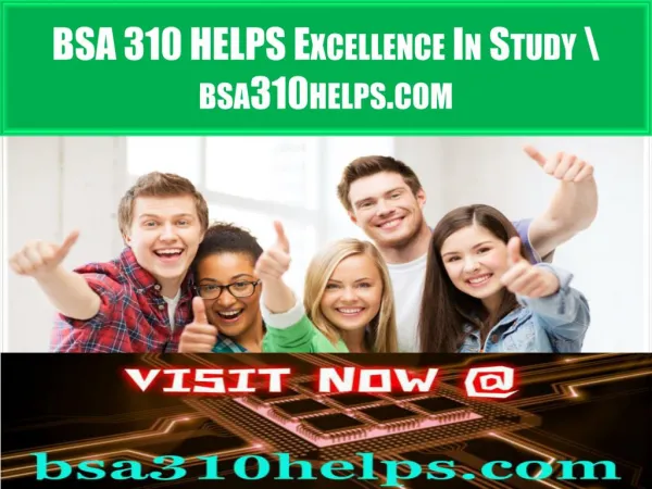 BSA 310 HELPS Excellence In Study \ bsa310helps.com