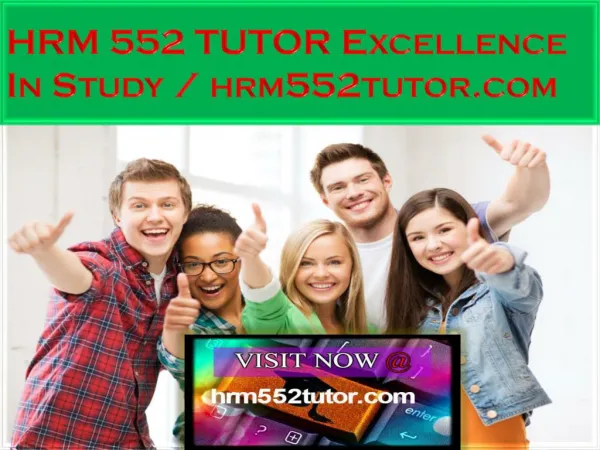 HRM 552 TUTOR Excellence In Study / hrm552tutor.com