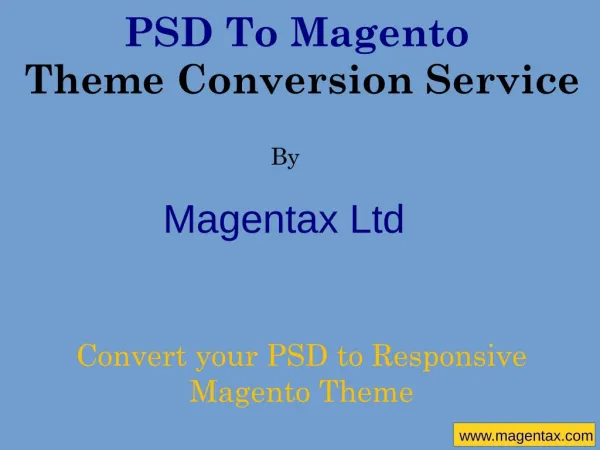 PSD To Magento Theme Conversion Service By Magentax Ltd