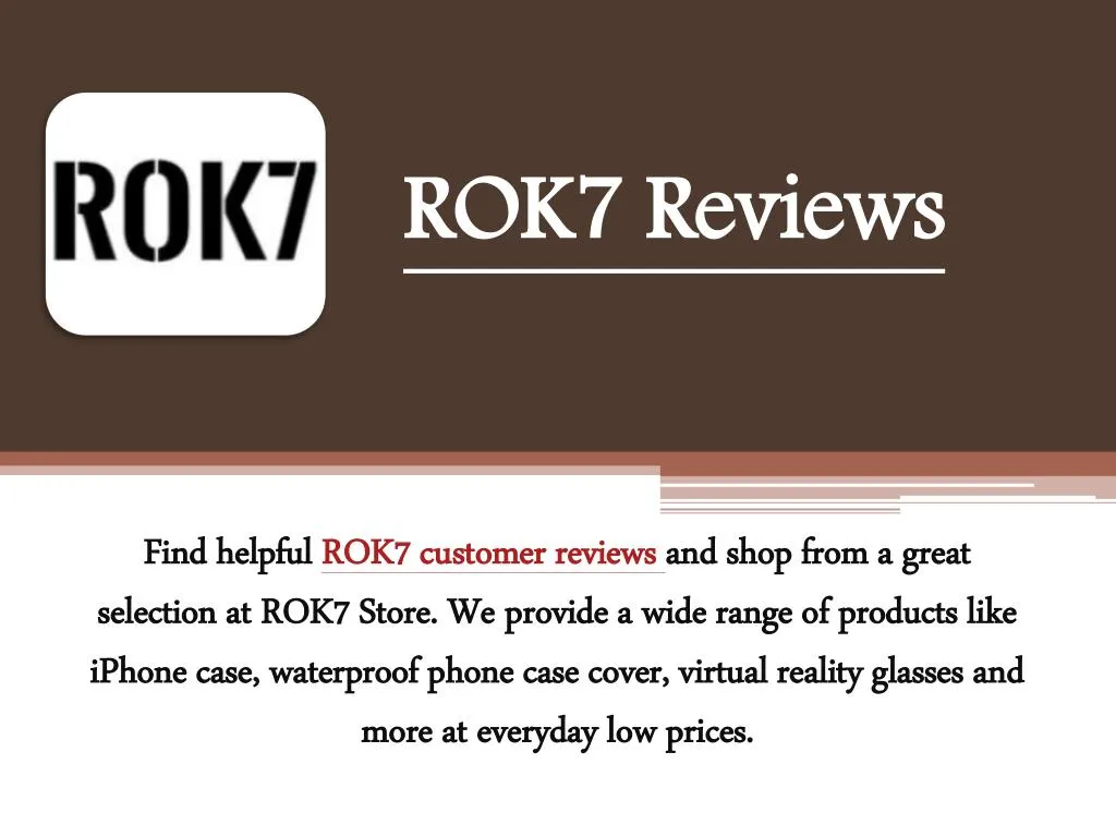 rok7 reviews