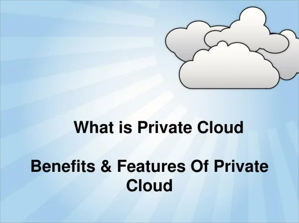 What is Private Cloud and Its Benefits