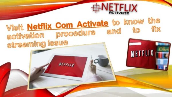 Visit Netflix Com Activate to know the activation procedure and to fix streaming issue Call 1-855-856-2653