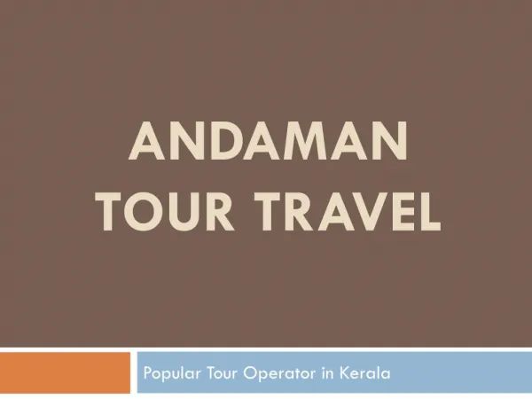 Andaman Tour Package for a Fun Packed Vacation and Honeymoon