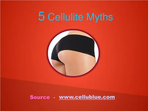 Five Myths About Cellulite