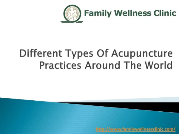 Different Types Of Acupuncture Practices Around The World