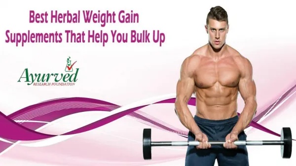 Best Herbal Weight Gain Supplements That Help You Bulk Up