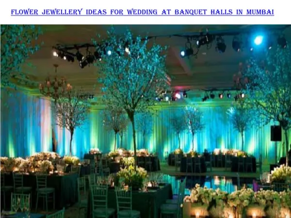 Flower jewelry ideas for wedding at banquet halls in Mumbai