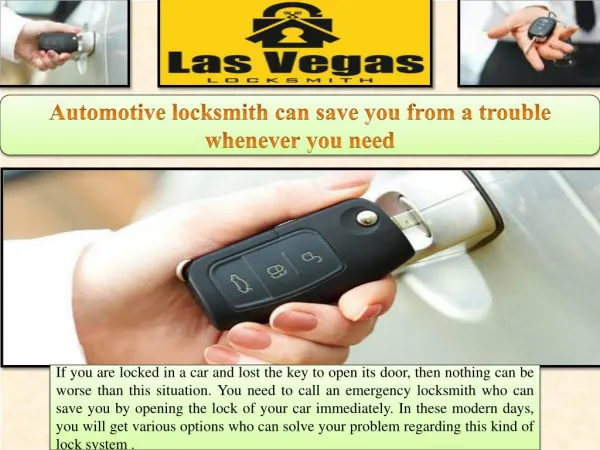 Automotive locksmith can save you from a trouble whenever you need