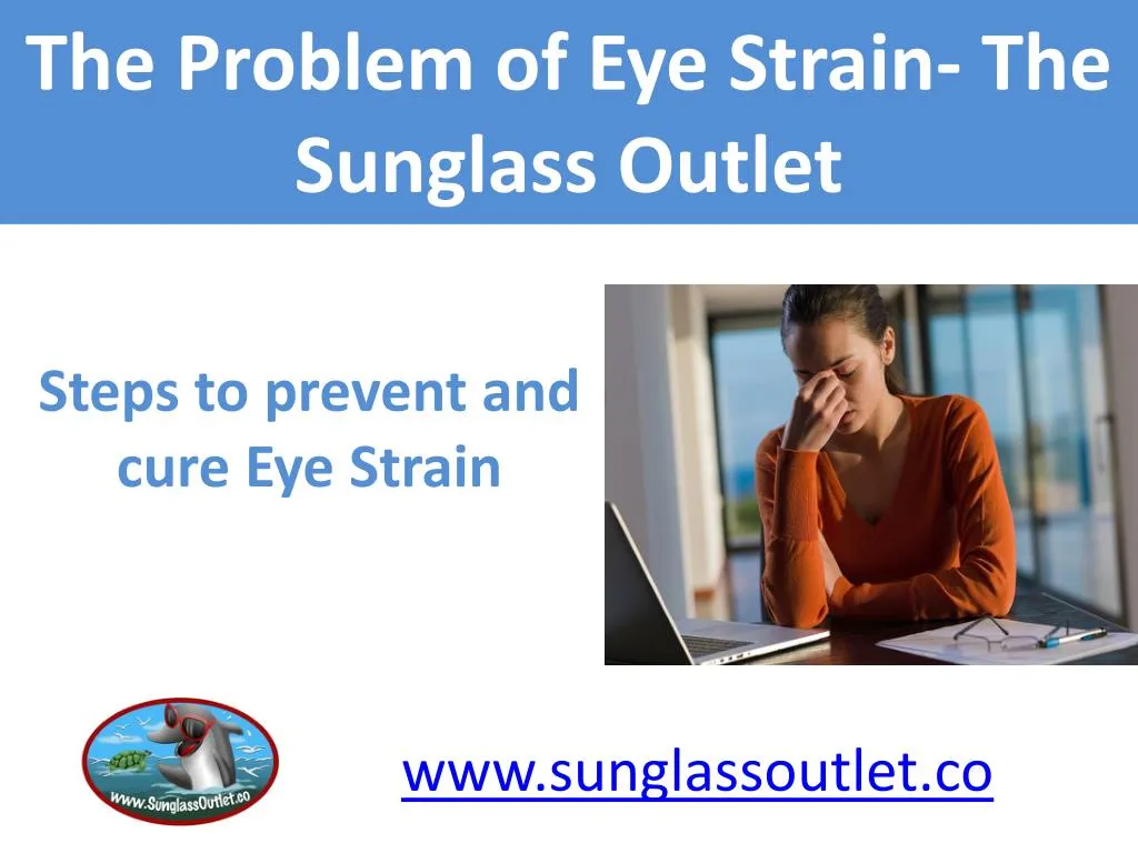 the problem of eye strain the sunglass outlet