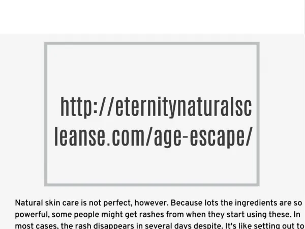 http://eternitynaturalscleanse.com/age-escape/