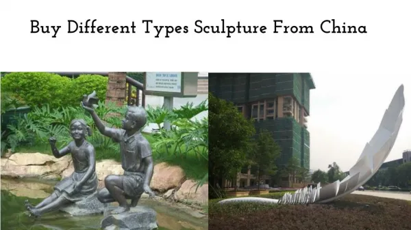 Buy Different Types Sculpture from China