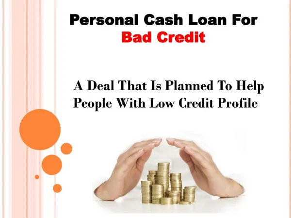 Throw Out Your Credit Difficulties With Personal Cash Loans For Bad Credit